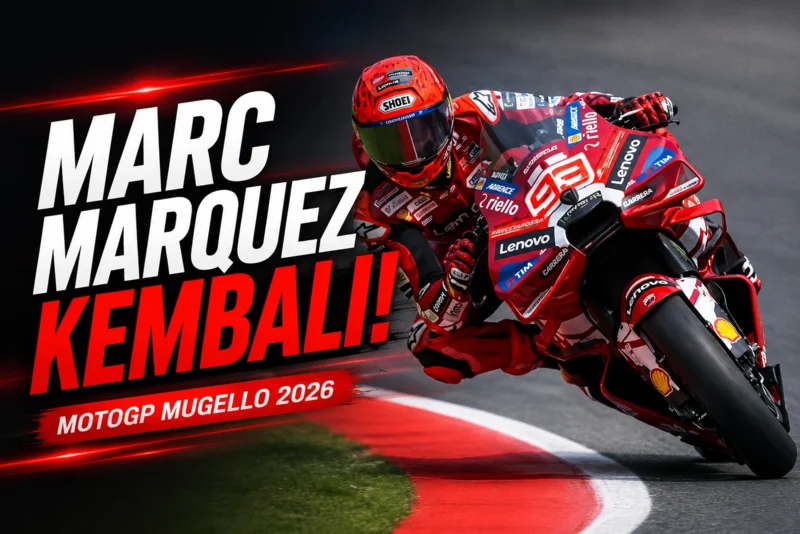 Marc Marquez Kembali! Mugello 2026 Langsung Memanas.webp